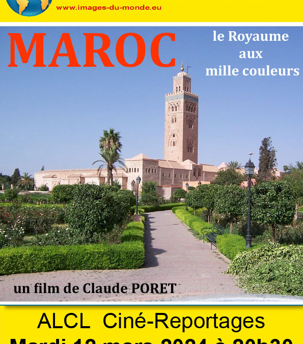 Le MAROC, avec Ciné-Reportages le 12 mars 2024